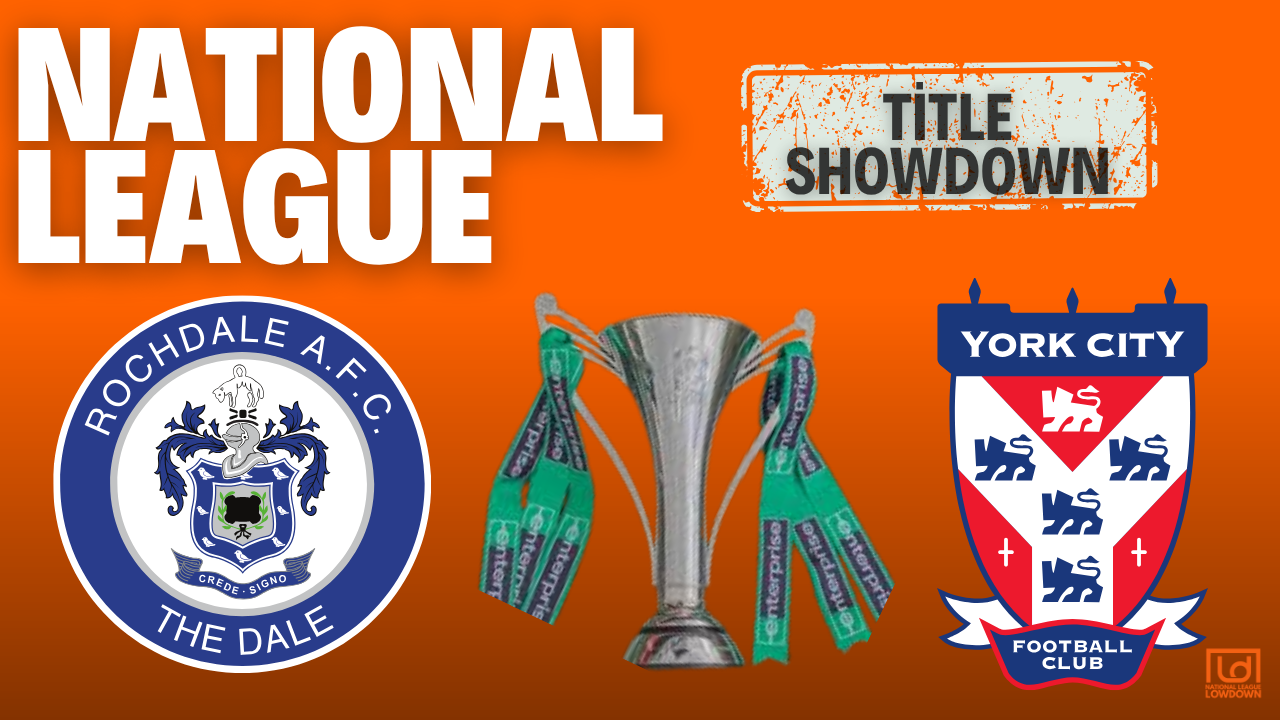 Rochdale v York City - National League Title Showdown Preview