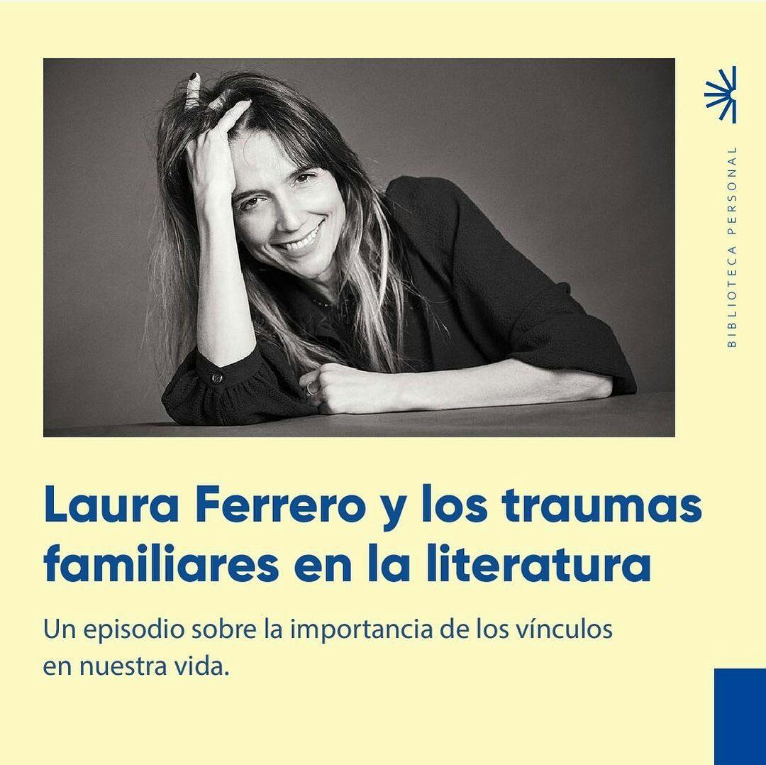 45 - Laura Ferrero y los traumas familiares en la literatura