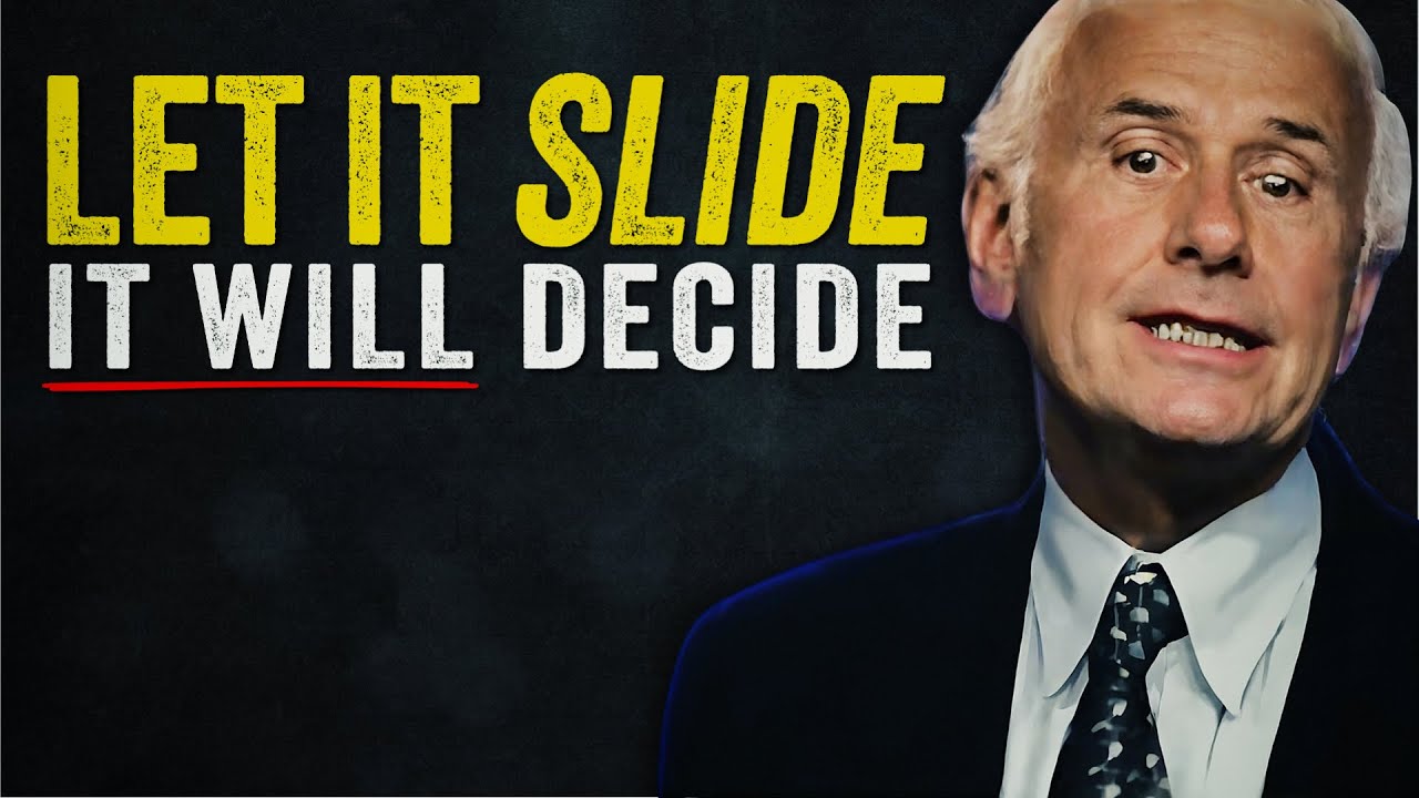 If You Let It Slide, You Let It Decide | Jim Rohn Motivation