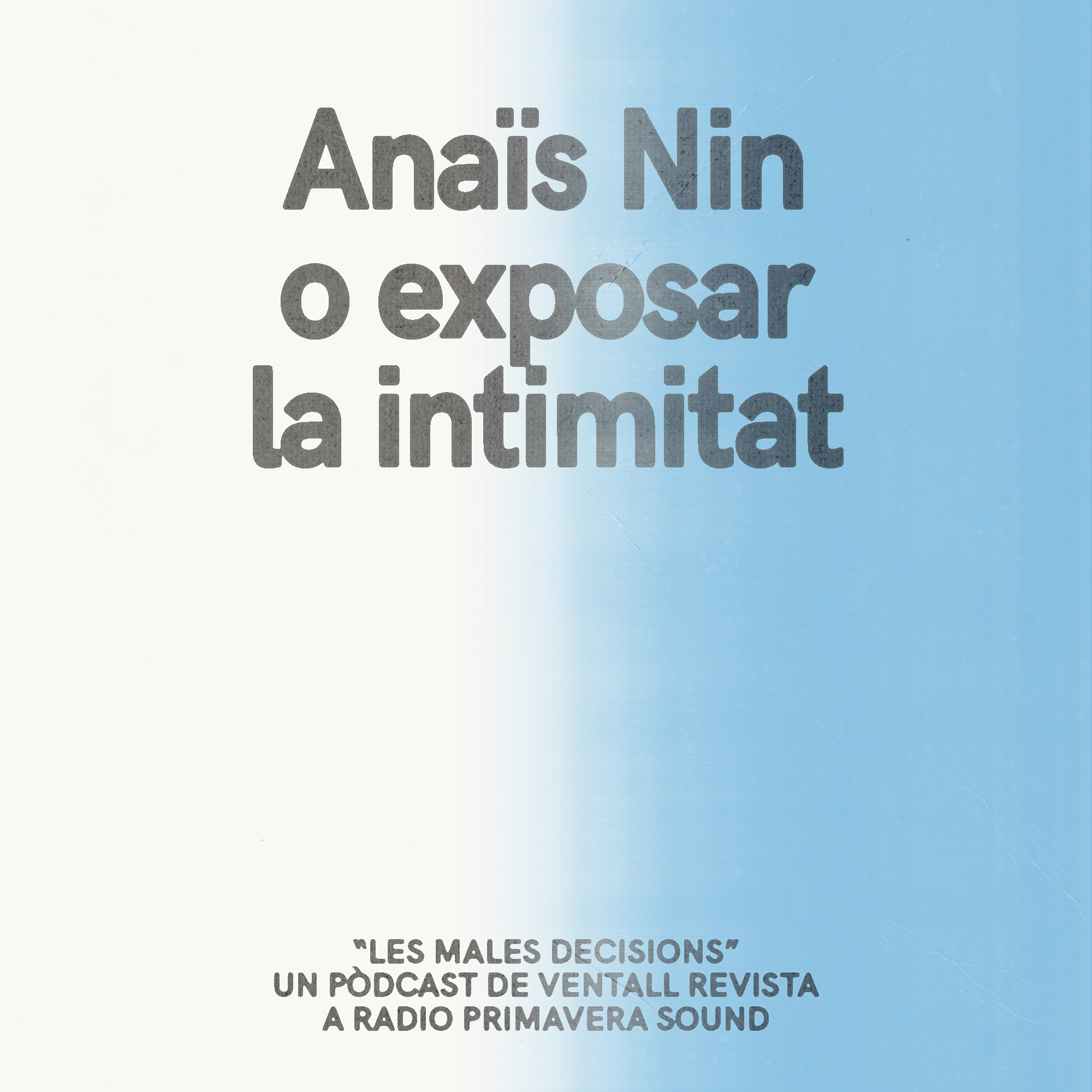 Anaïs Nin o exposar la intimitat