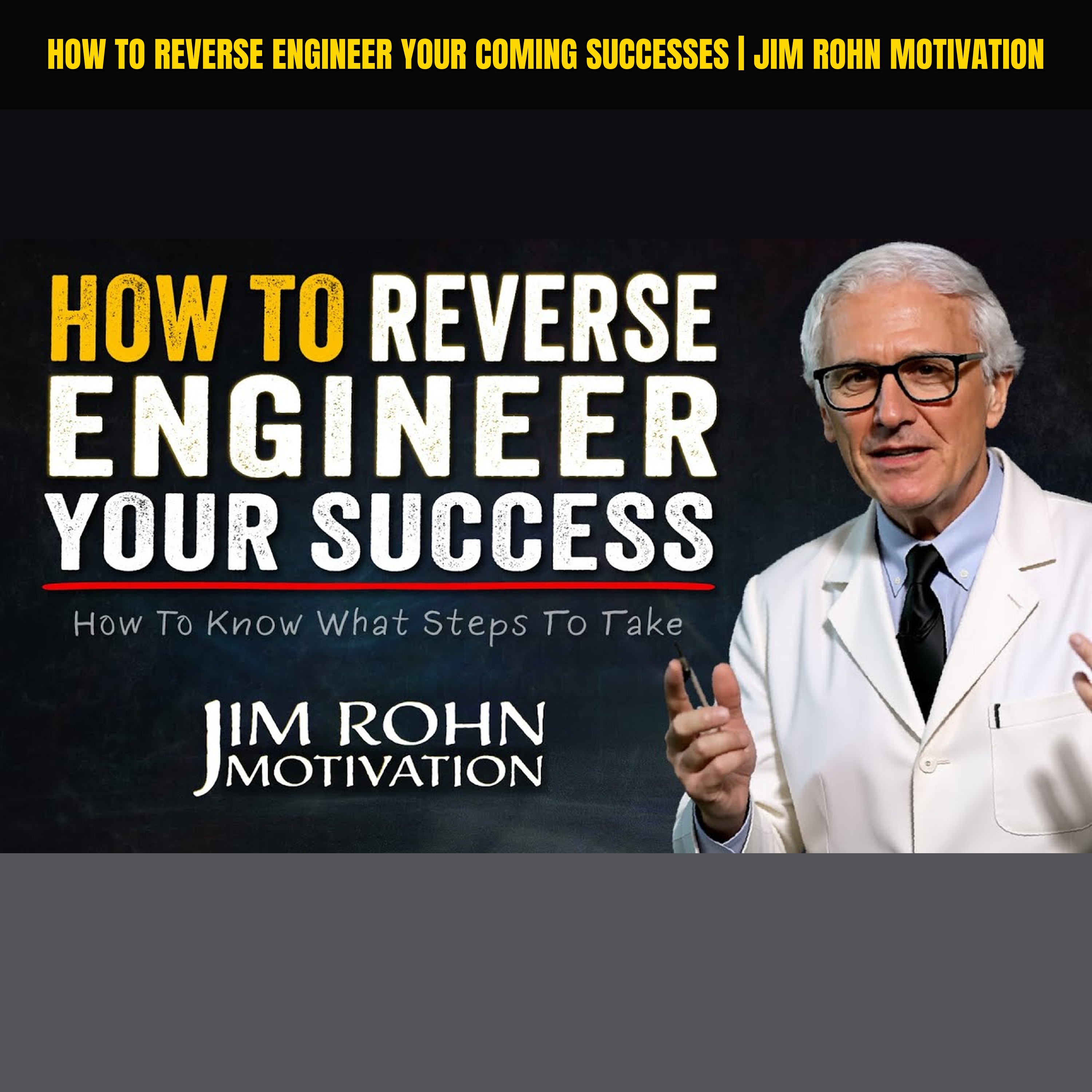 How to Reverse Engineer Your Coming Successes | Jim Rohn Motivation
