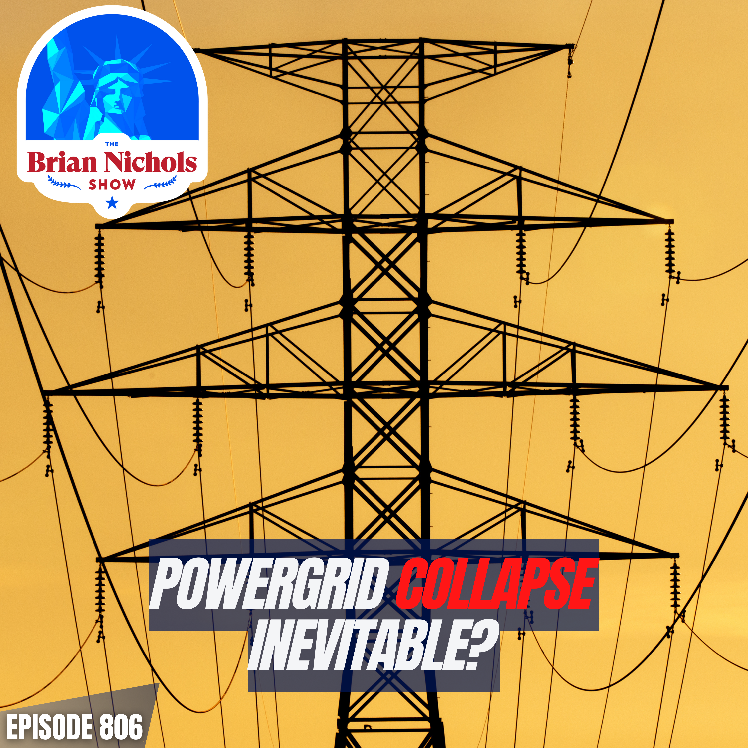 806: Grid-Locked - Is the Power Grid America's Fatal Flaw?