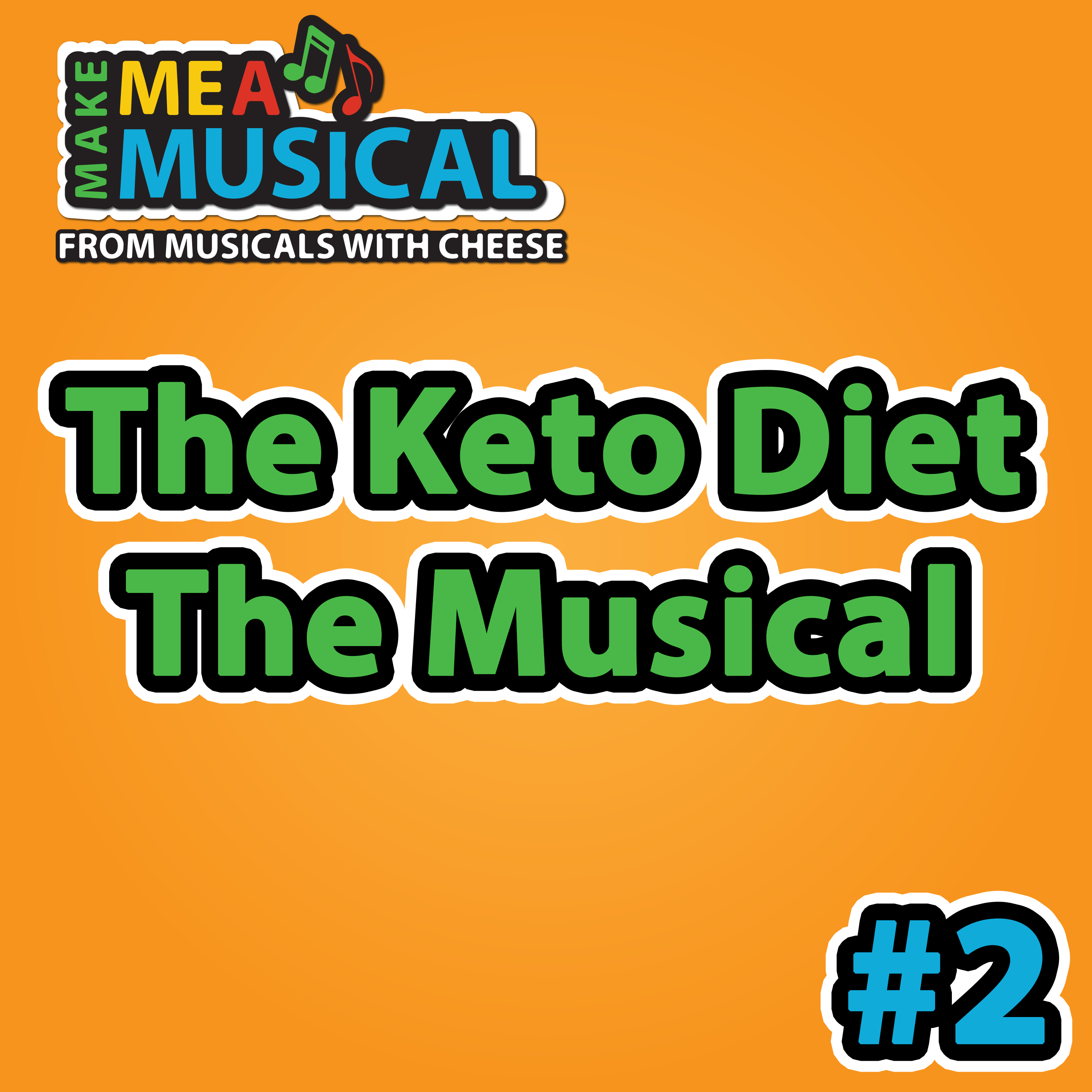 #2 - The Keto Diet Musical episode artwork