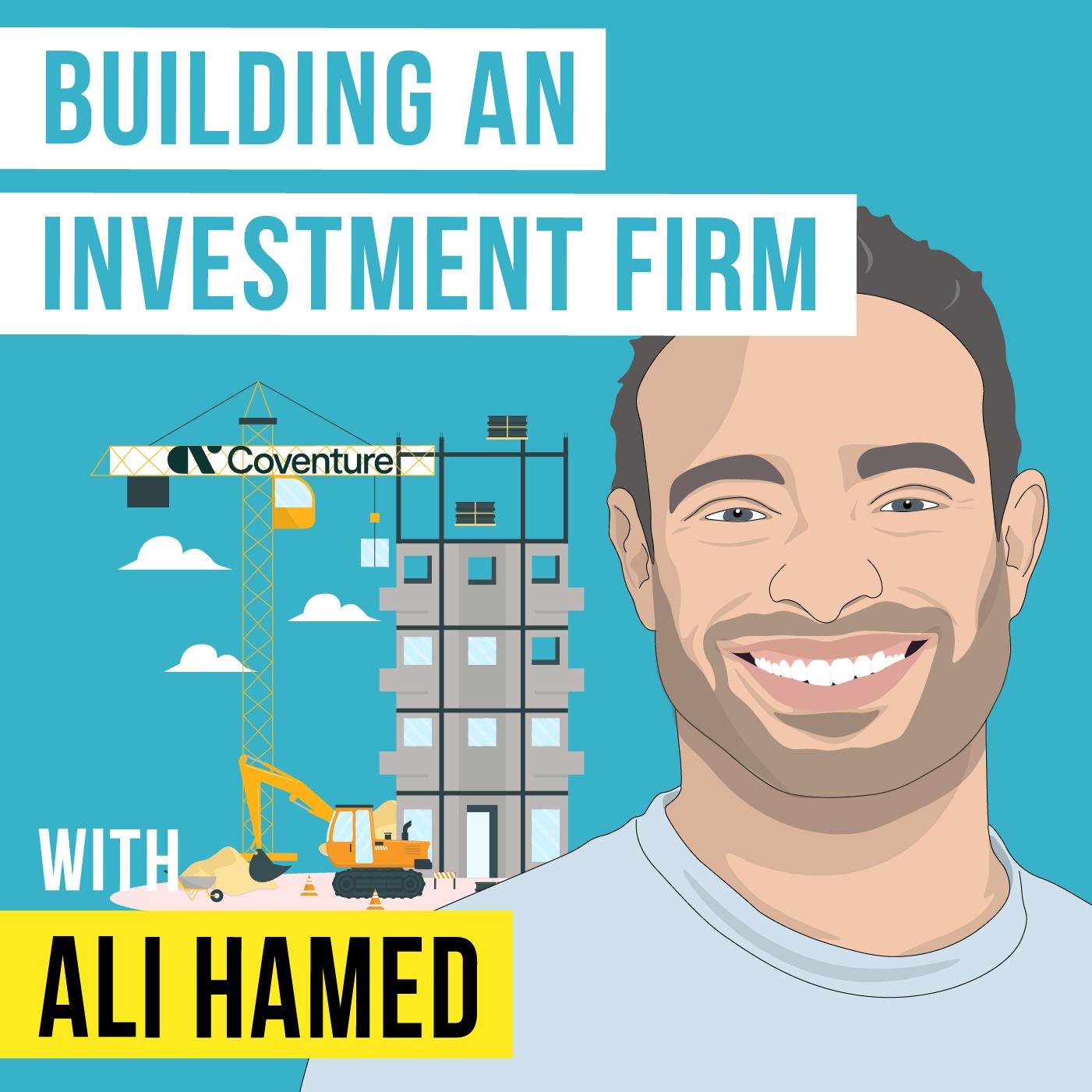Ali Hamed - Building an Investment Firm