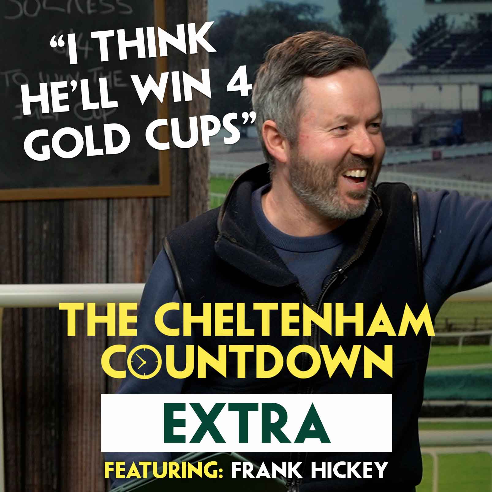 "WE'RE IN FOR AN ABSOLUTE BELTER" | Cheltenham Countdown EXTRA Ep 4 | Frank Hickey