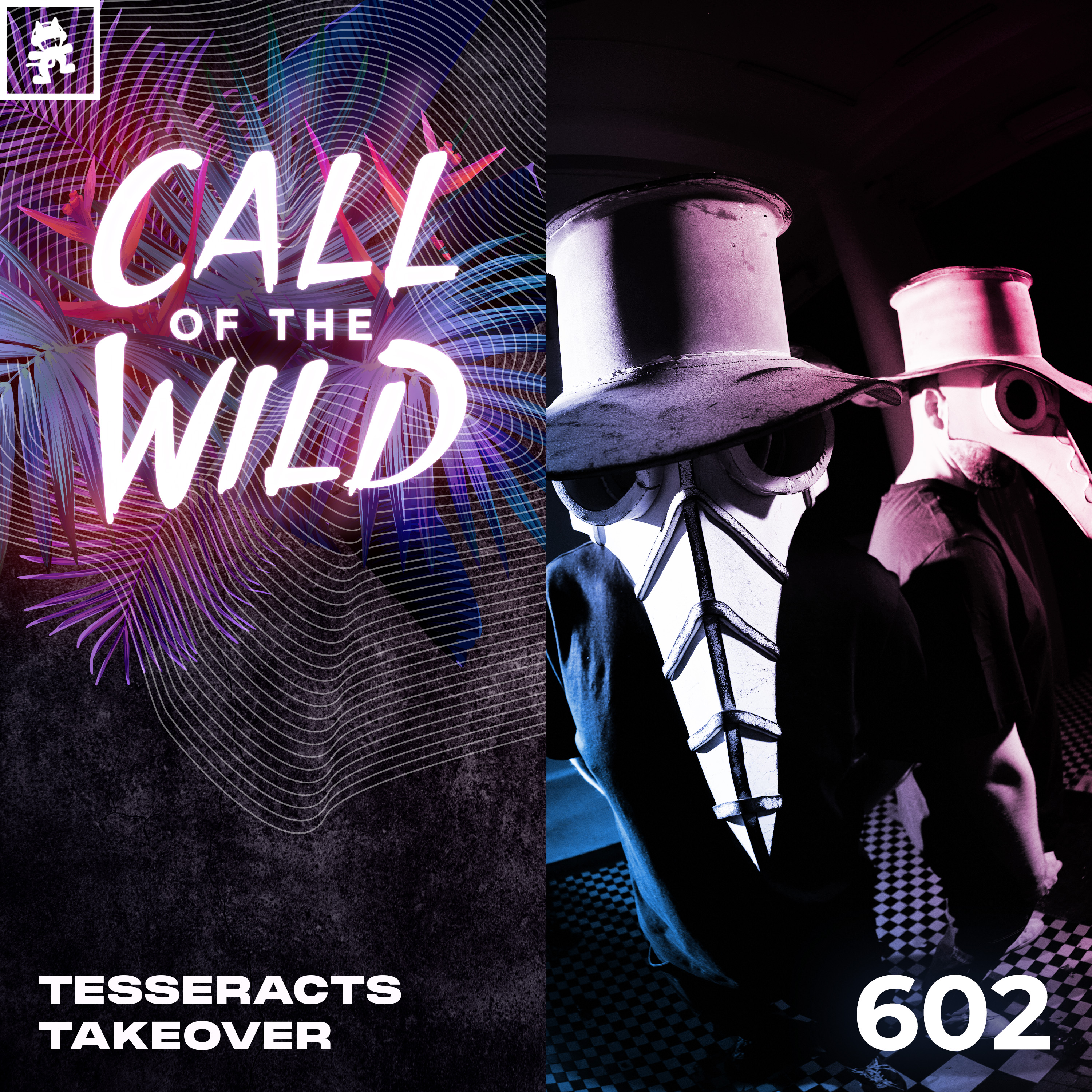 602 - Monstercat Call of the Wild: TESSERACTS Takeover