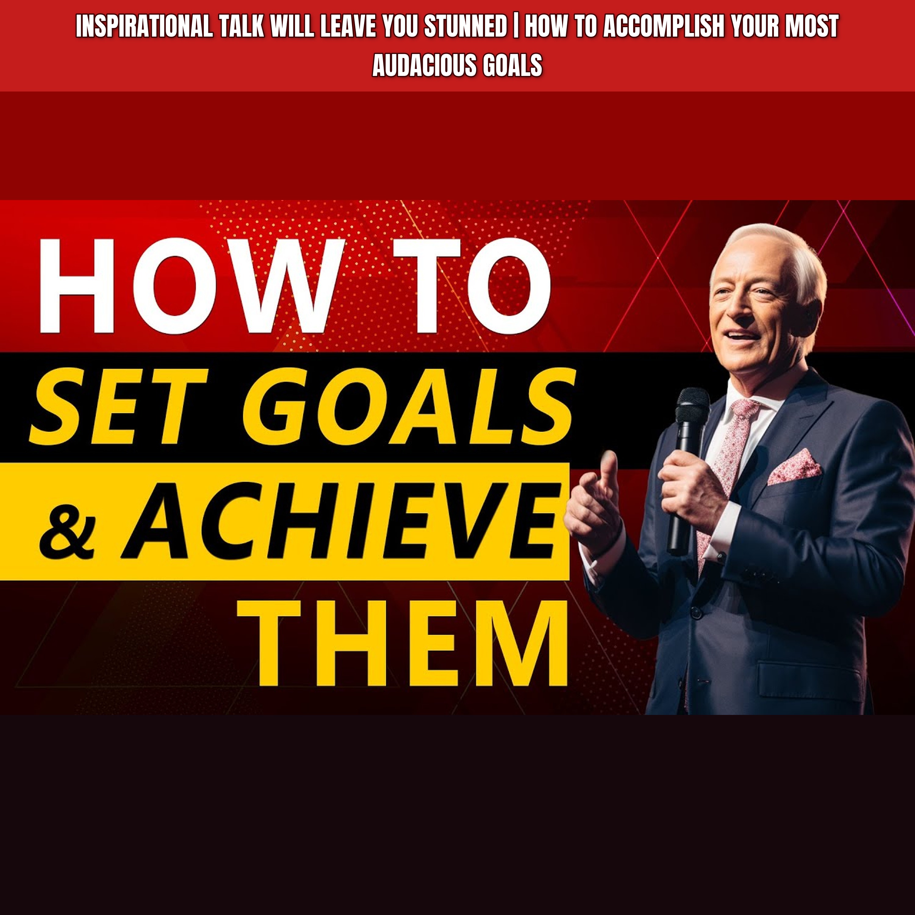 Inspirational Talk Will Leave You STUNNED | How to Accomplish Your Most AUDACIOUS GOALS