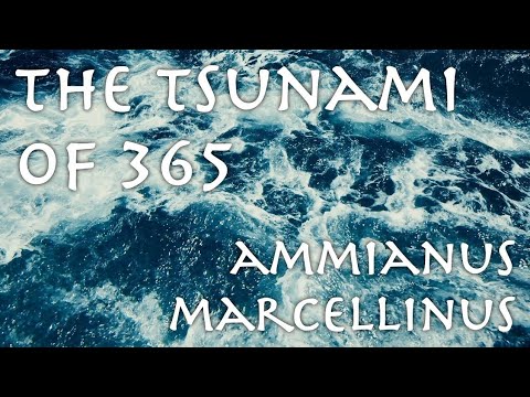 The Tsunami of 365 // Ammianus Marcellinus // Roman Primary Source