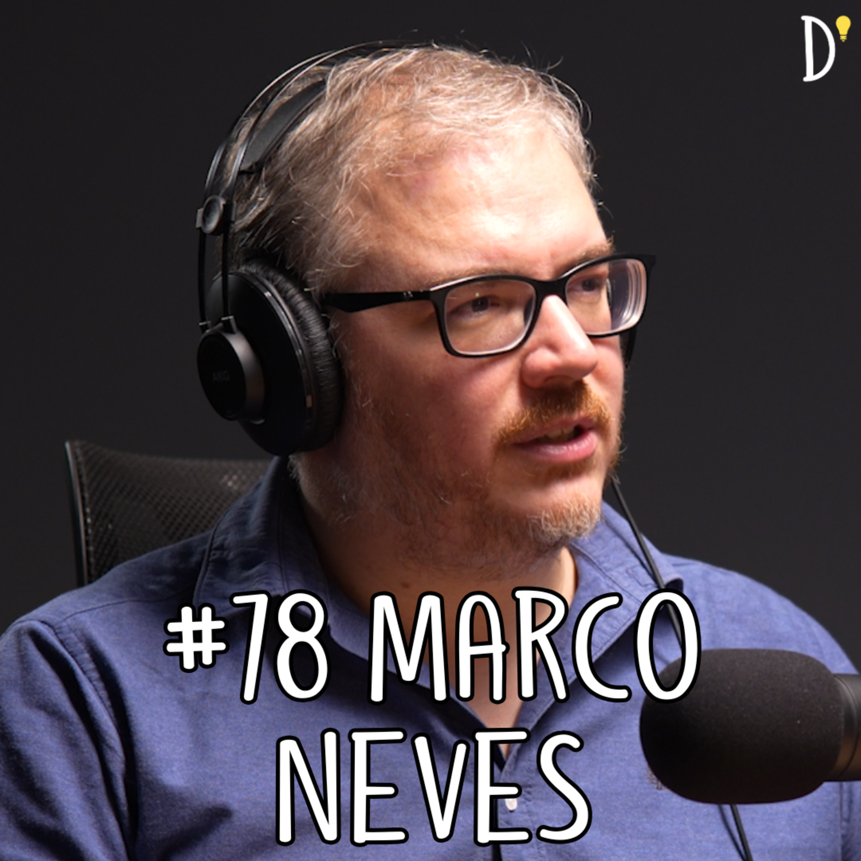 #78 MARCO NEVES - Linguagem, Acordo Ortográfico, Português vs “Brasileiro”, História, Descobrimentos