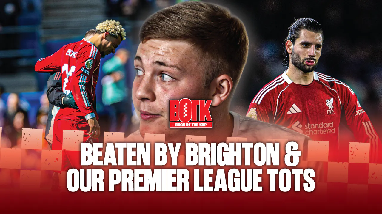 Back of The Kop (Episode 27) - Beaten by Brighton & will we make top 4? Back of The Kop (Episode 27) - Beaten by Brighton & will we make top 4?