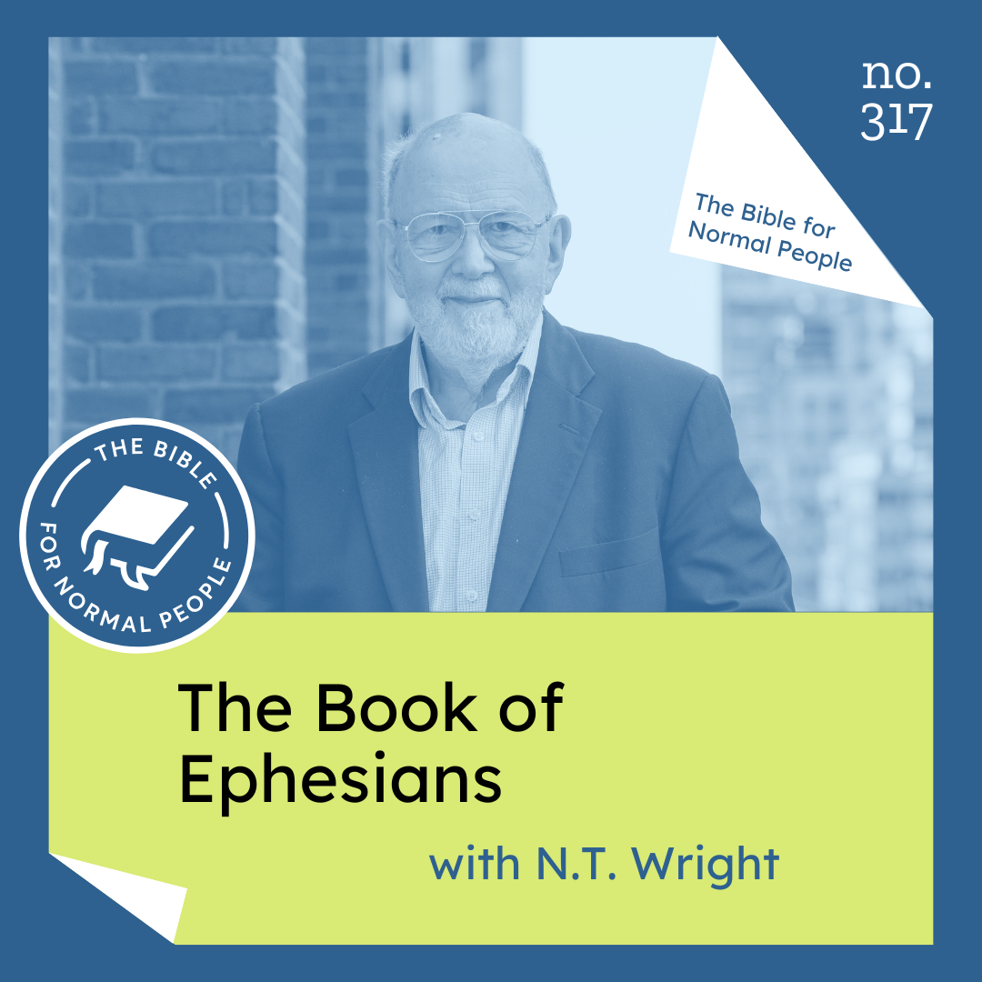 [Bible] Episode 317: N.T. Wright - The Book of Ephesians
