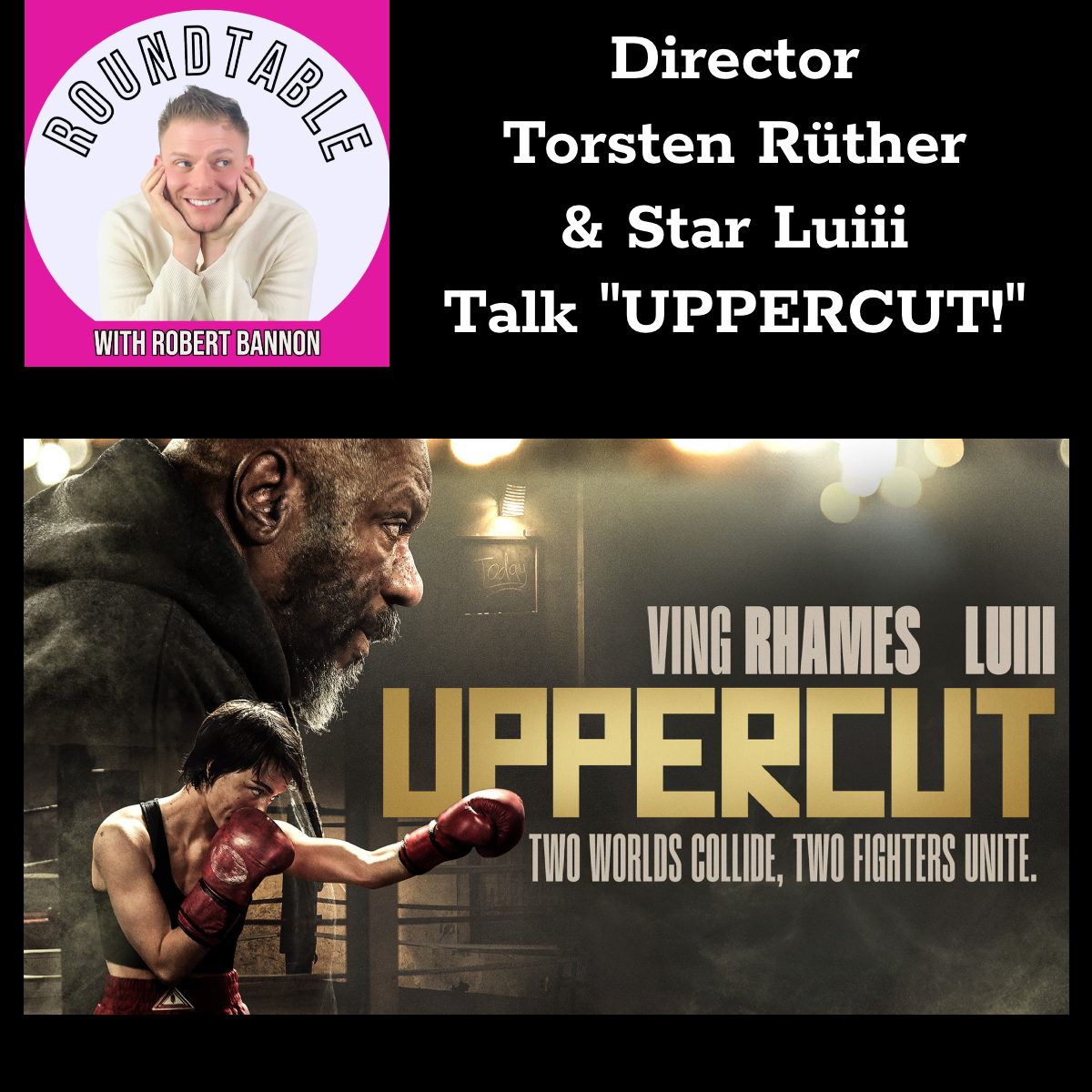 Torsten Rüther & Luiii Talk "Uppercut" Now Streaming! A Must See!