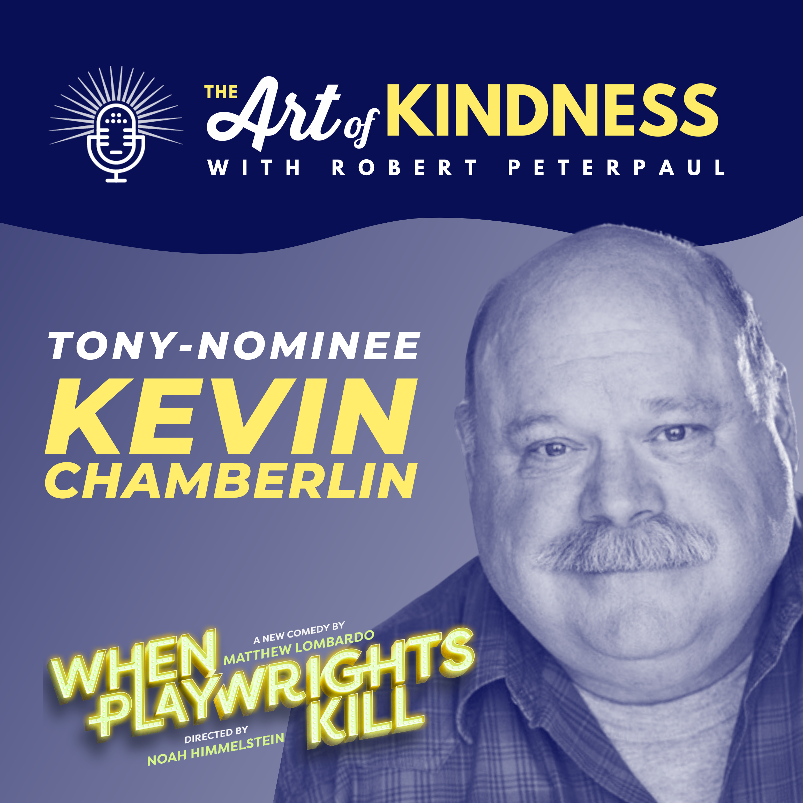 Tony-Nominee Kevin Chamberlin (When Playwrights Kill): Let it Ruin You Breakfast, Not Your Lunch