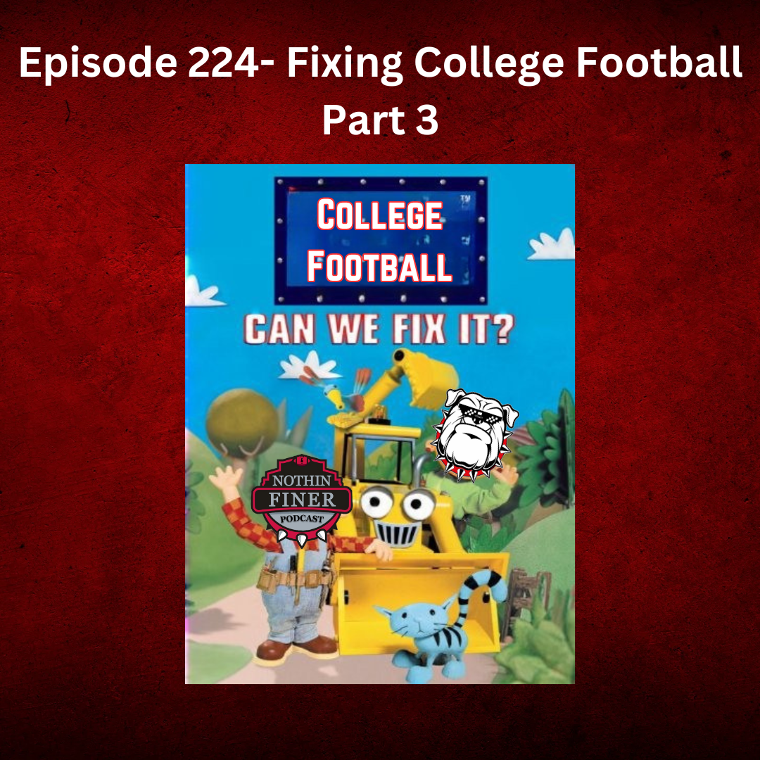 Episode 224- Fixing College Football Part 3 episode artwork