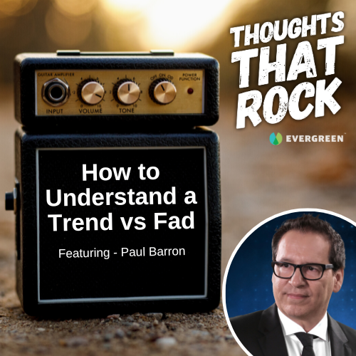 Ep 156 - HOW TO UNDERSTAND A TREND vs. A FAD (w/ Paul Barron)