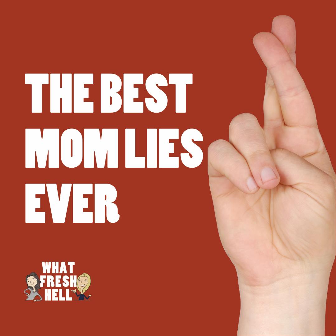 The Best Mom Lies Ever Image