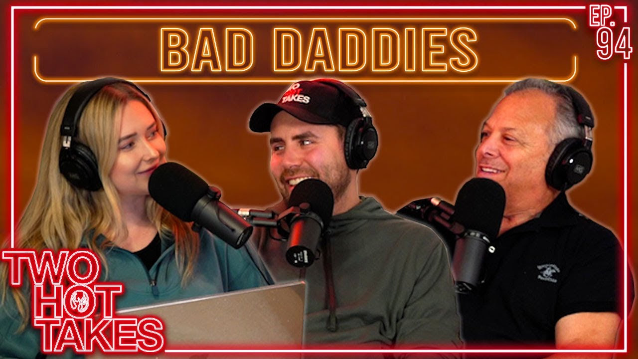94: Bad Daddies..