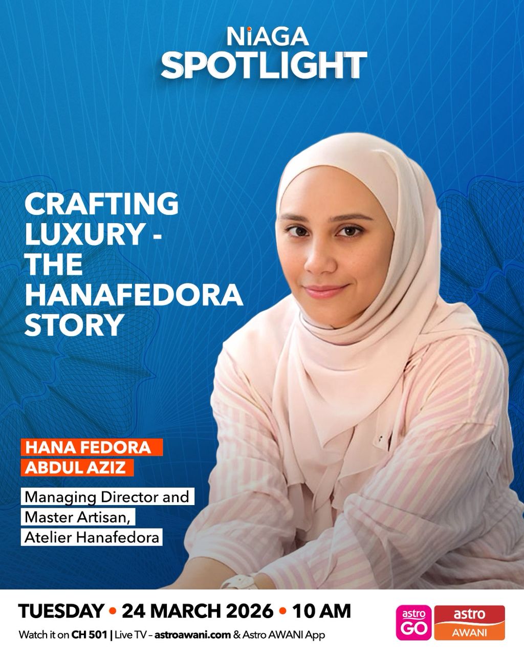 Niaga SPOTLIGHT: Crafting Luxury - The Hanafedora Story