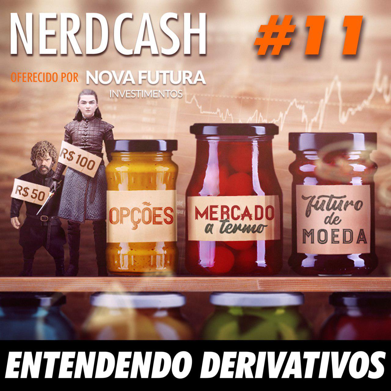 NerdCash 11 - Entendendo derivativos
