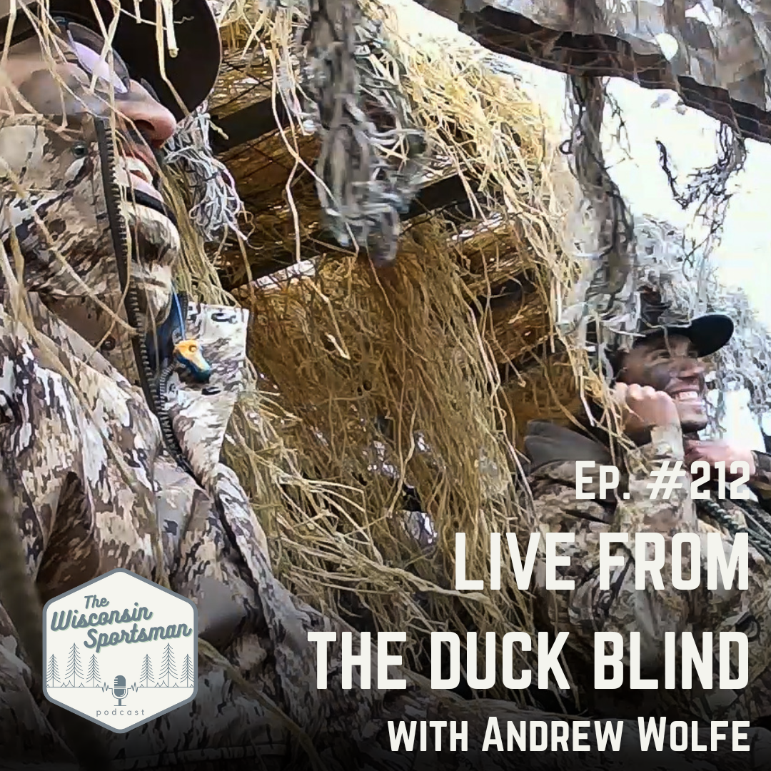 Wisconsin Sportsman - Live From the Duck Blind with Andrew Wolfe