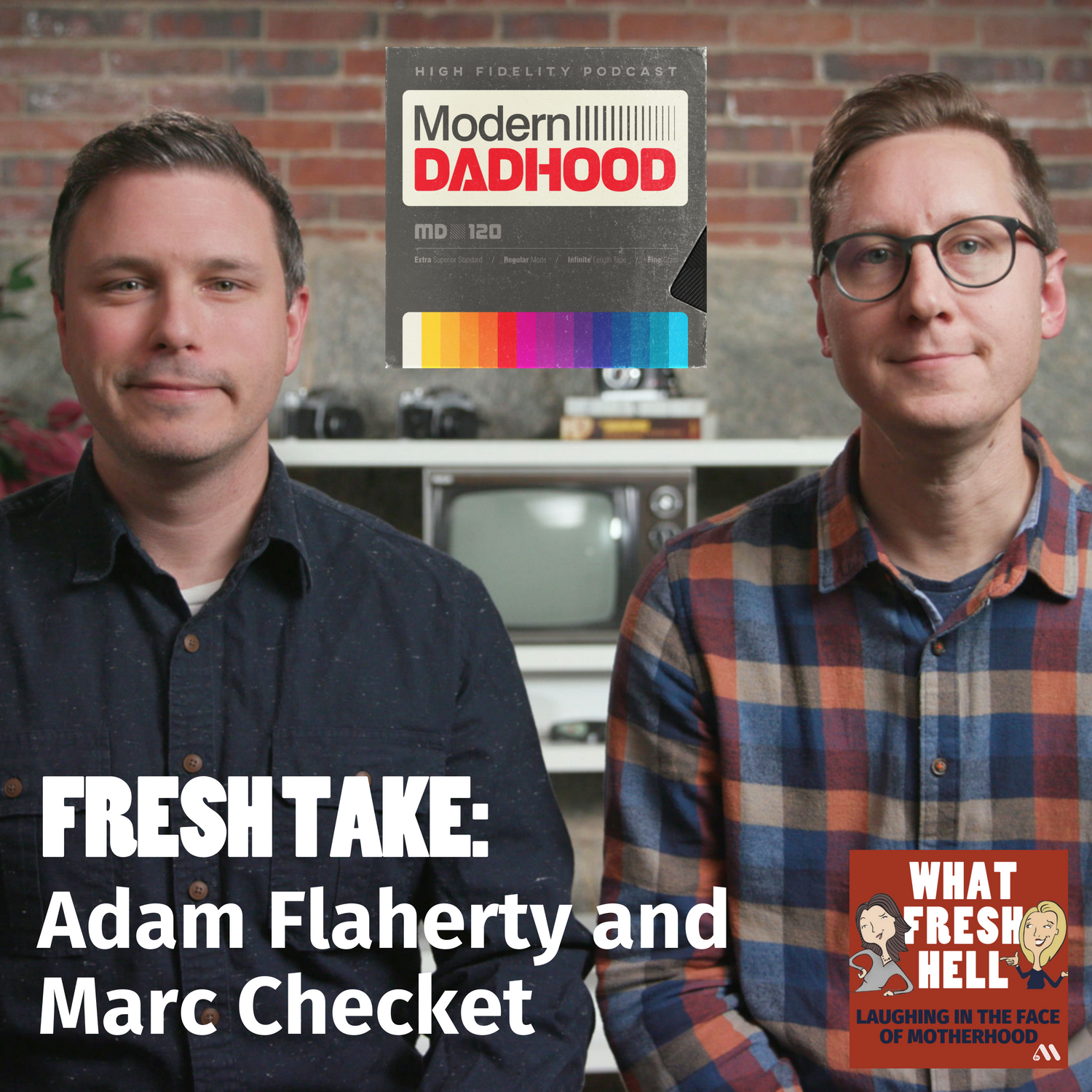 Fresh Take: Adam Flaherty and Marc Checket of "Modern Dadhood"