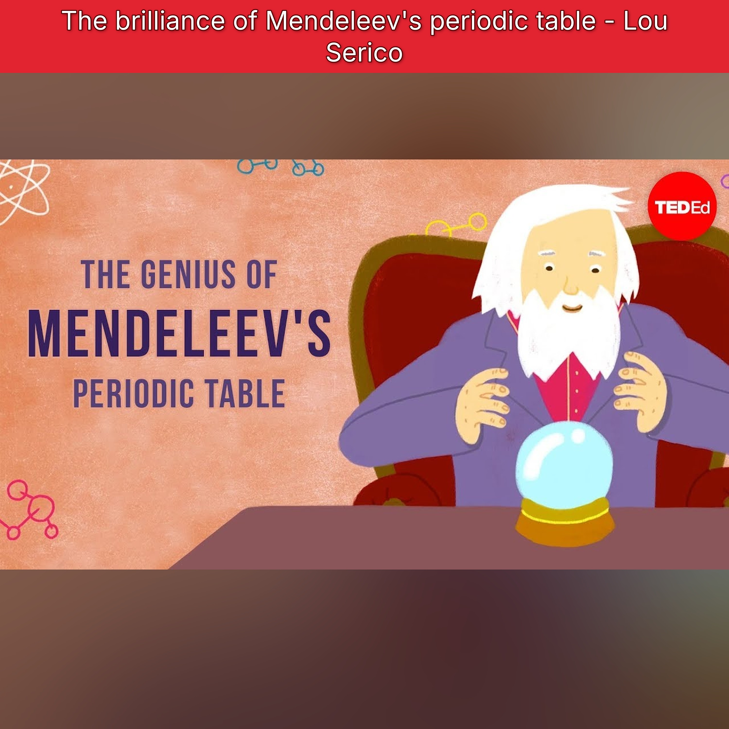 The brilliance of Mendeleev's periodic table - Lou Serico episode artwork