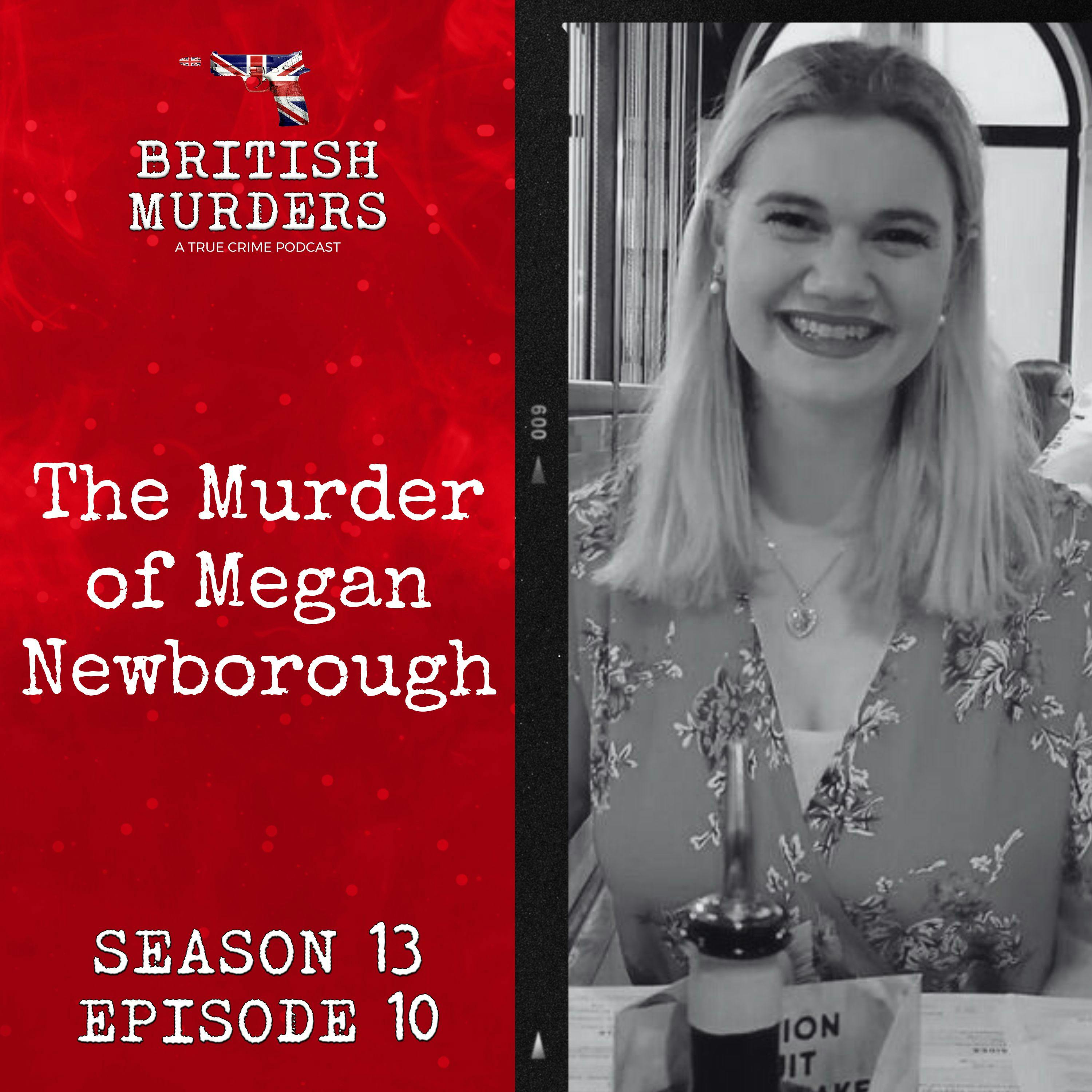 S13E10 | The Murder of Megan Newborough (Coalville, Leicestershire, 2021)