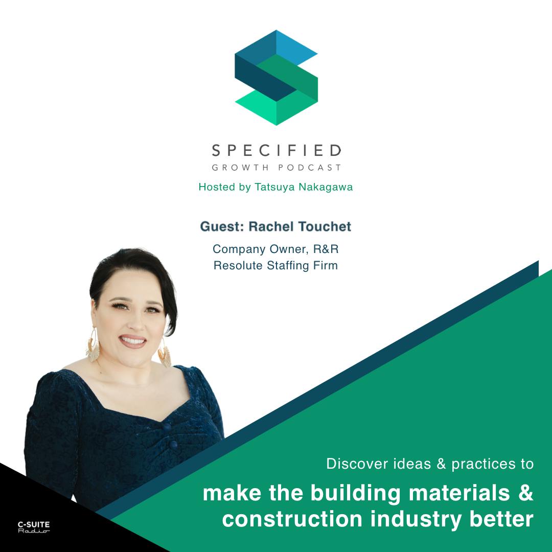 S2. Ep. 104: Building A Successful Staffing Firm (With Rachel Touchet)
