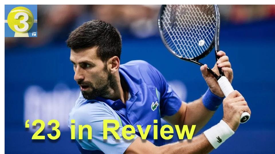 Djokovic Year in Review, Nadal Comeback News & Training | Three Ep. 145