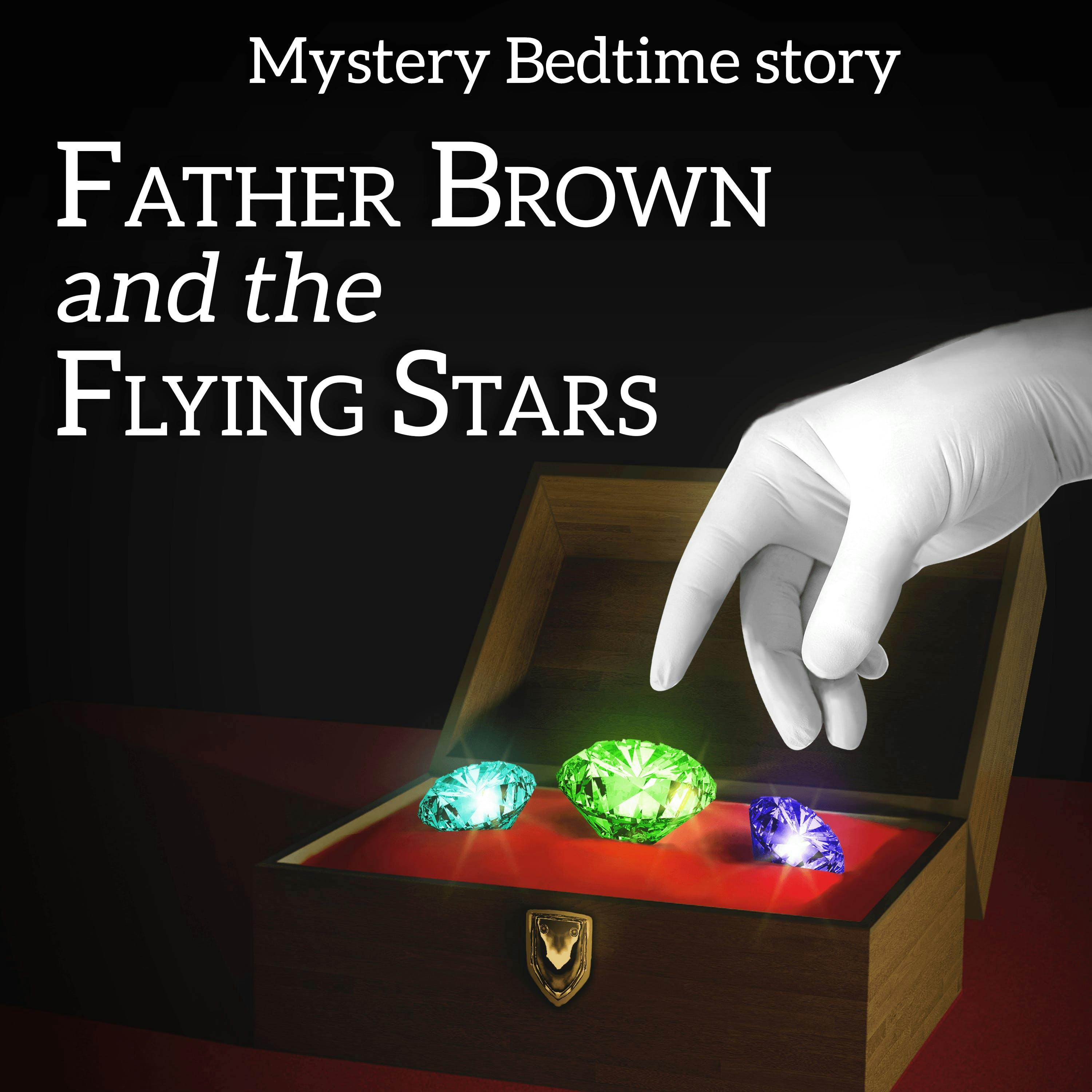 A Mystery Bedtime Story - Father Brown and The Flying Stars