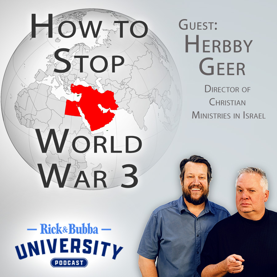 Ep 210 | How to Stop WW3 | Herbby Geer | Rick & Bubba University
