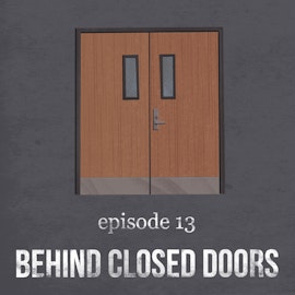 Behind Closed Doors | 13