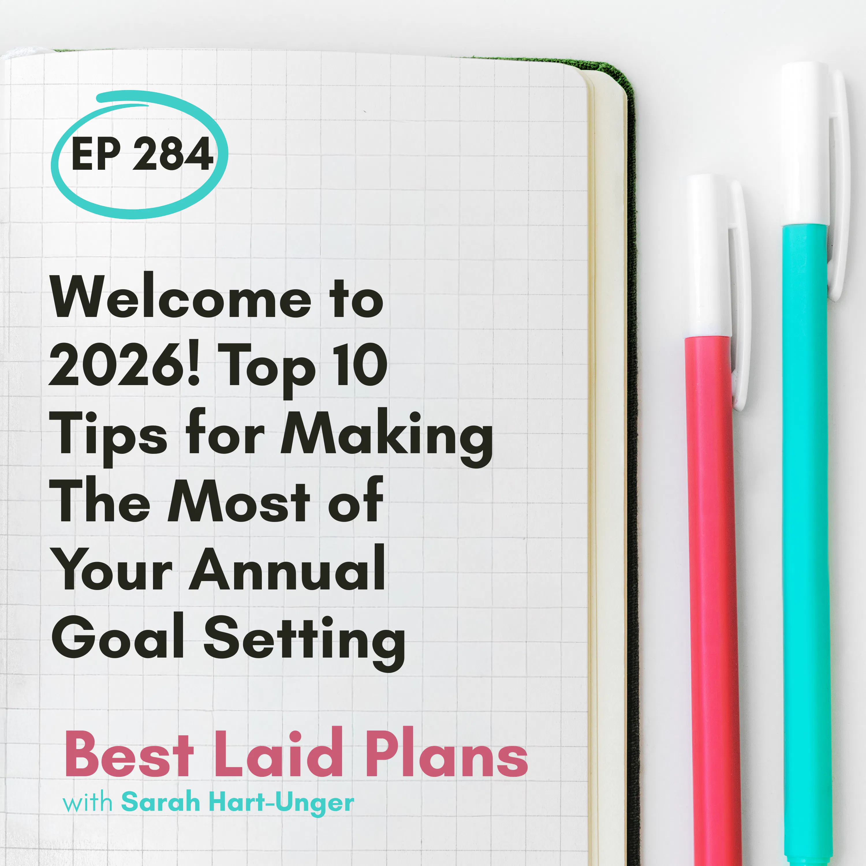 Welcome to 2026! Top 10 Tips for Making The Most of Your Annual Goal Setting EP 284 episode artwork