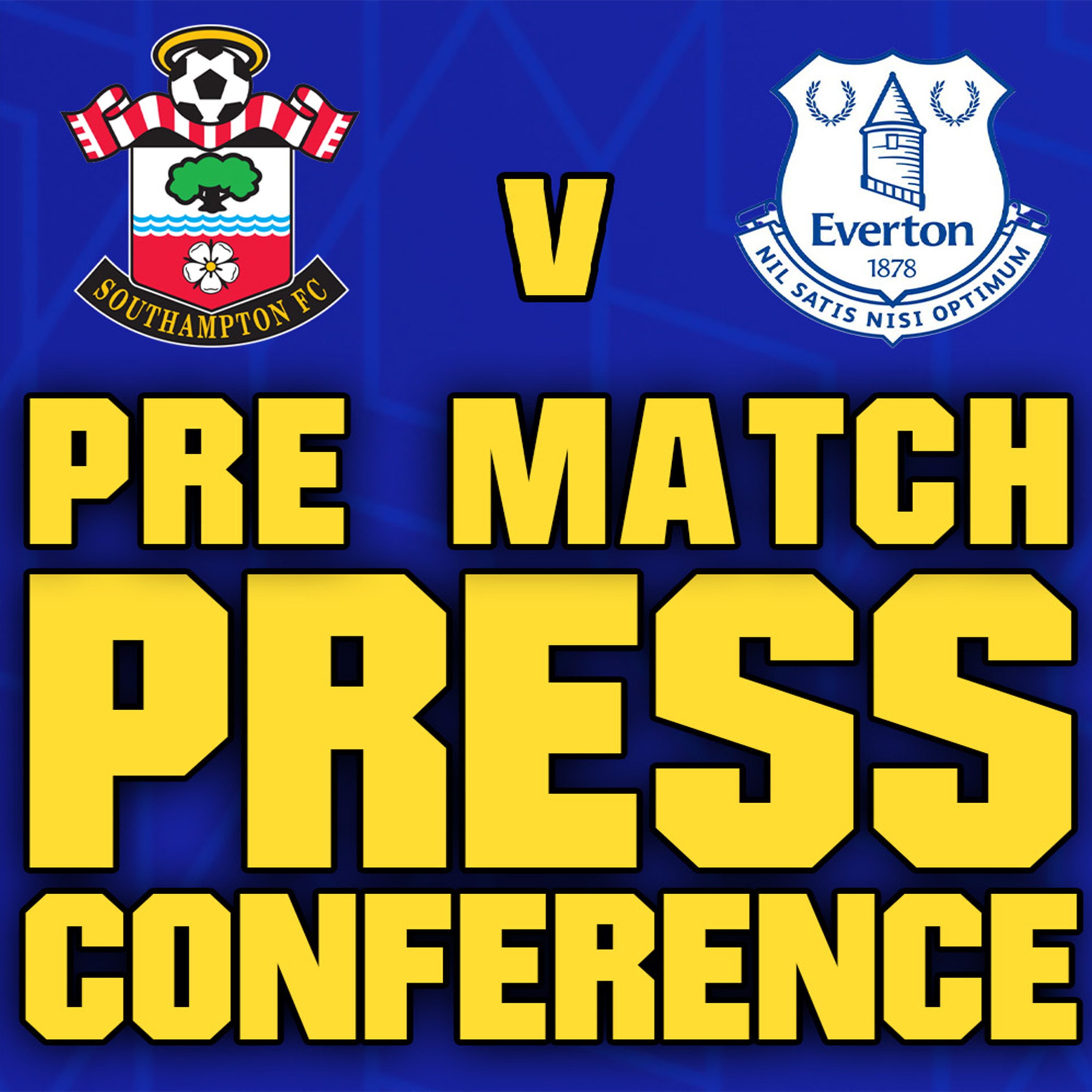 Southampton V Everton | Sean Dyche's Match Preview episode artwork