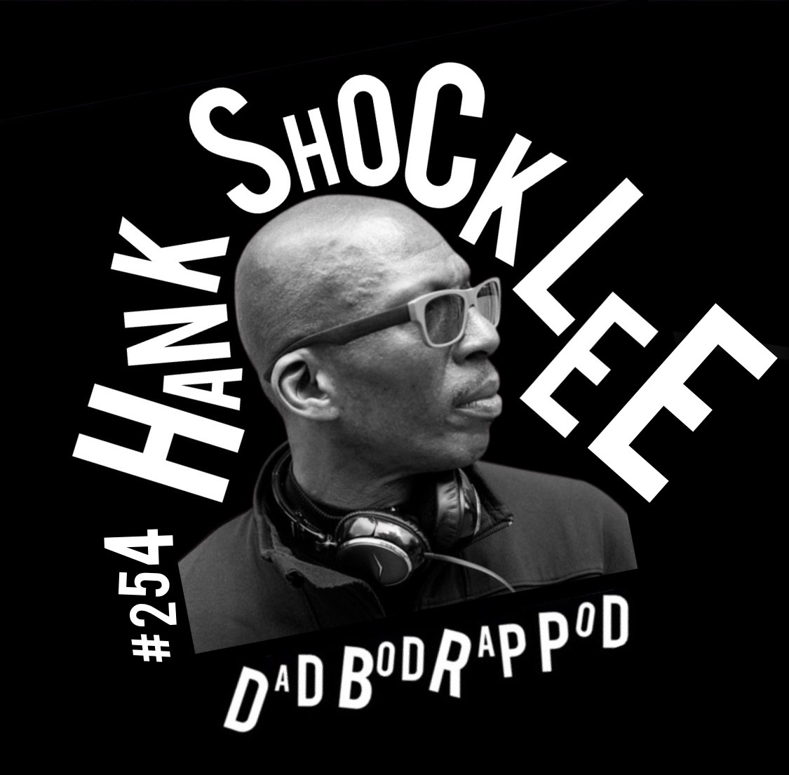 Episode 254-Louder Than A Bomb with guest Hank Shocklee and Jason Woodbury episode artwork