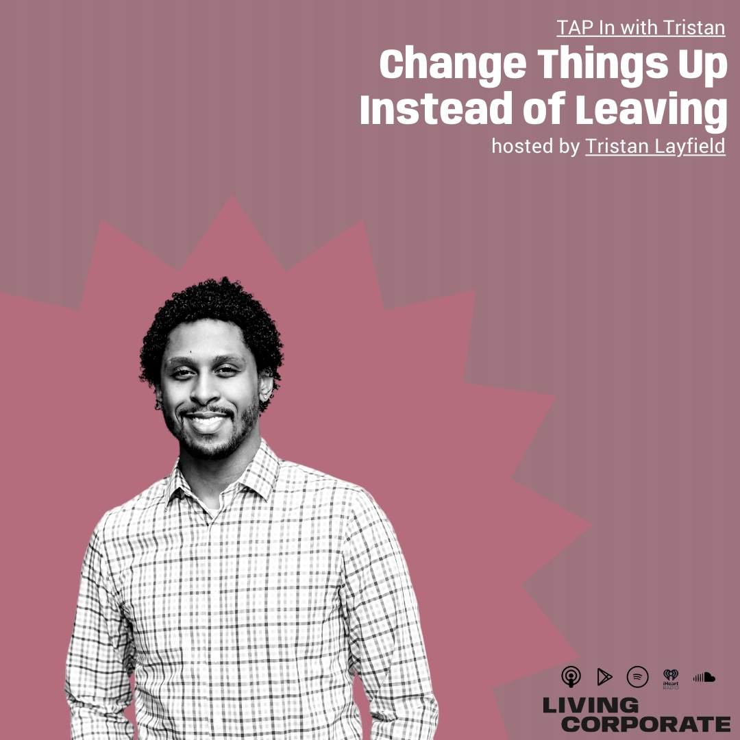 TAP In with Tristan : Change Things Up Instead of Leaving episode artwork