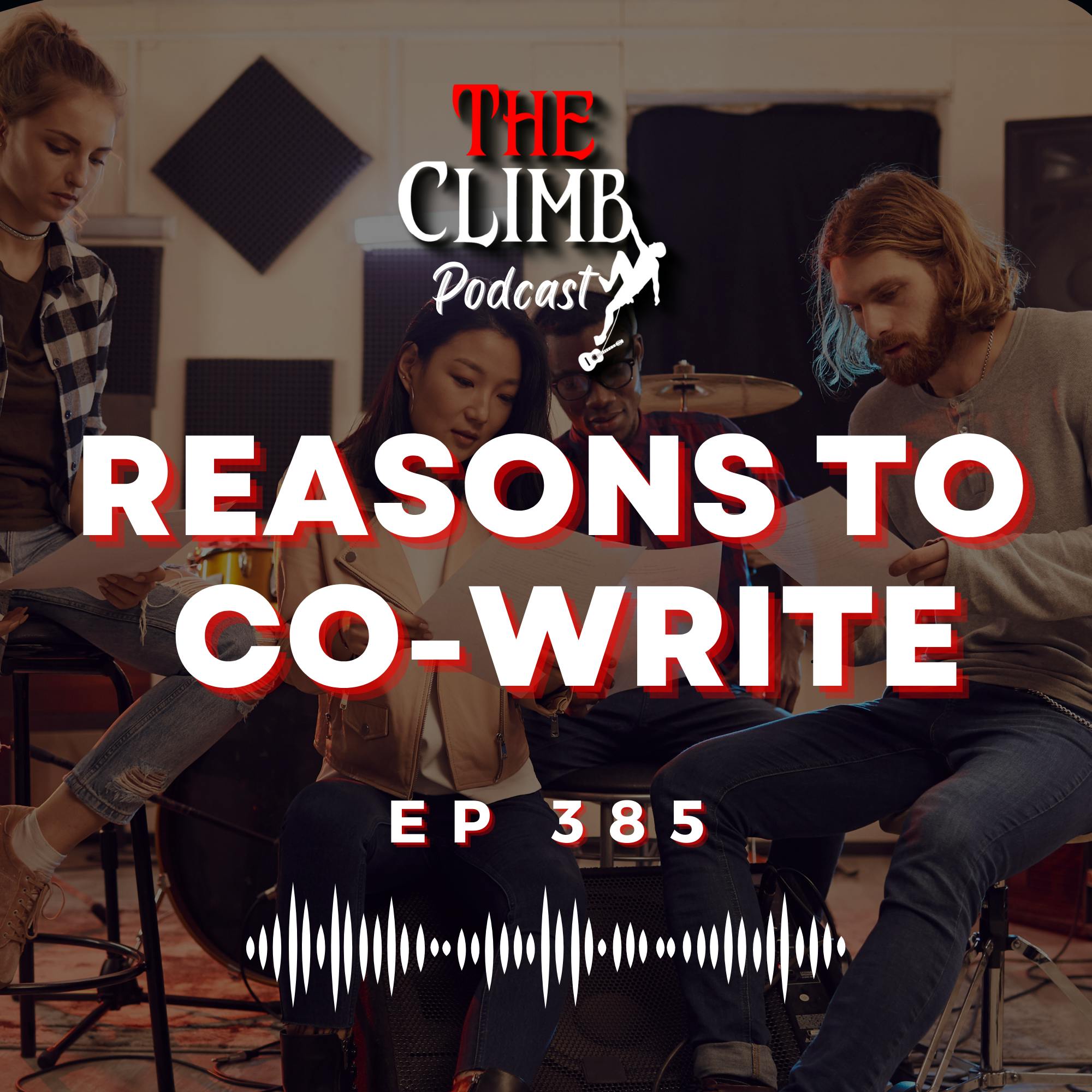Ep 385: Reasons To Cowrite