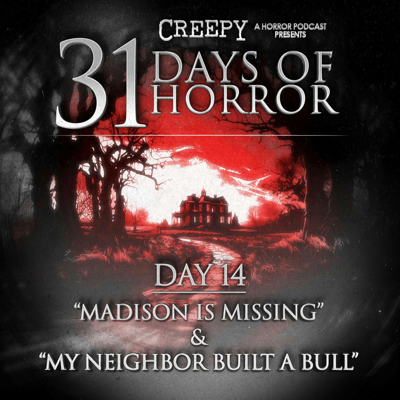 Day 14 - Madison is Missing & My Neighbor Built a Bull