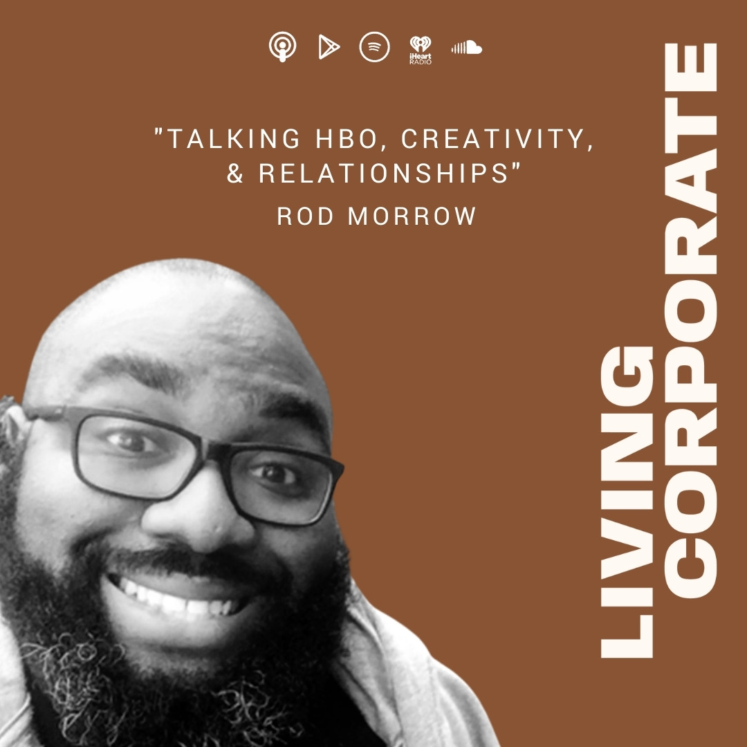 Talking HBO, Creativity, and Relationships (w/ Rod Morrow) episode artwork