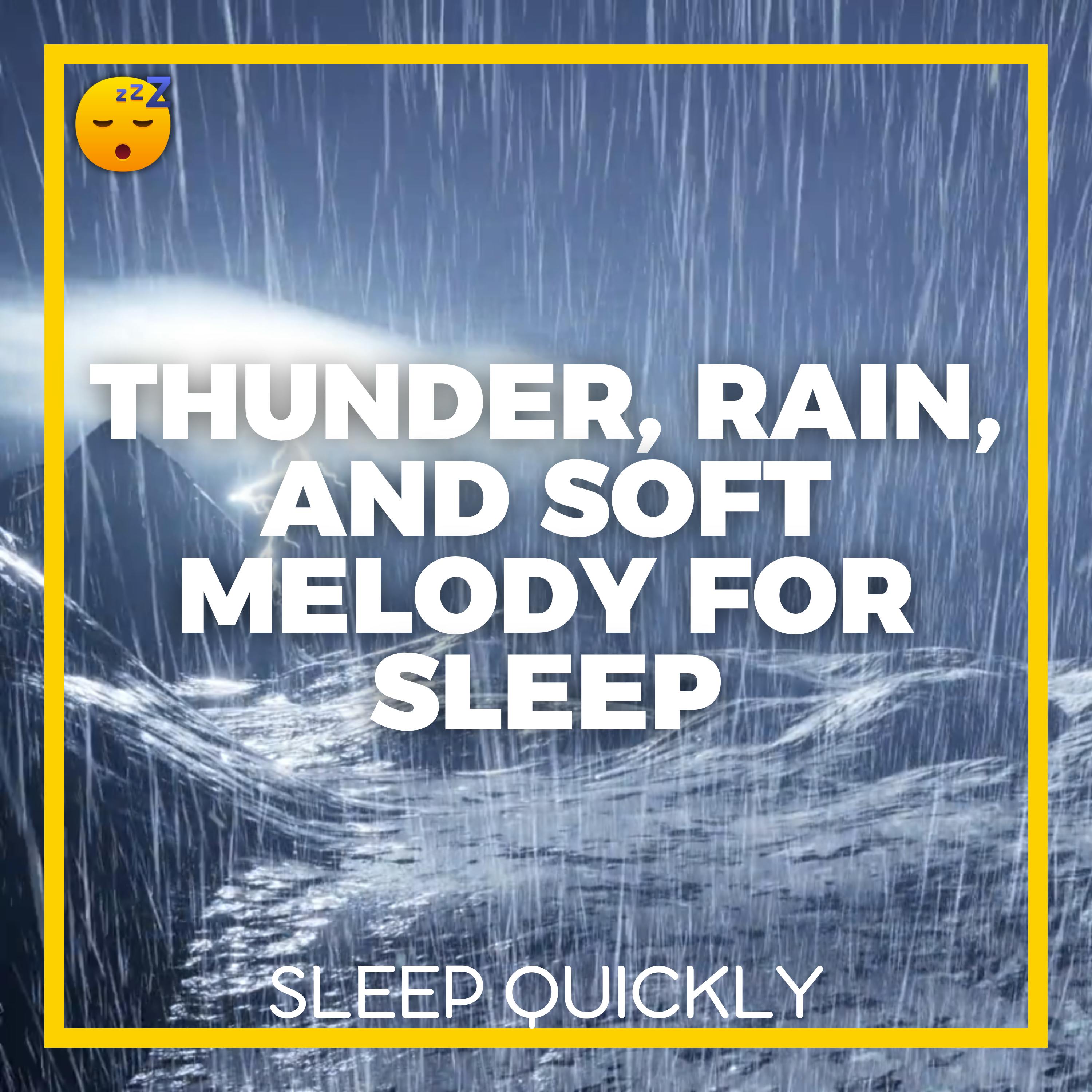 😴⛈️🎵 THUNDER, RAIN, and SOFT Melody to Promote RELAXATION and SLEEP episode artwork