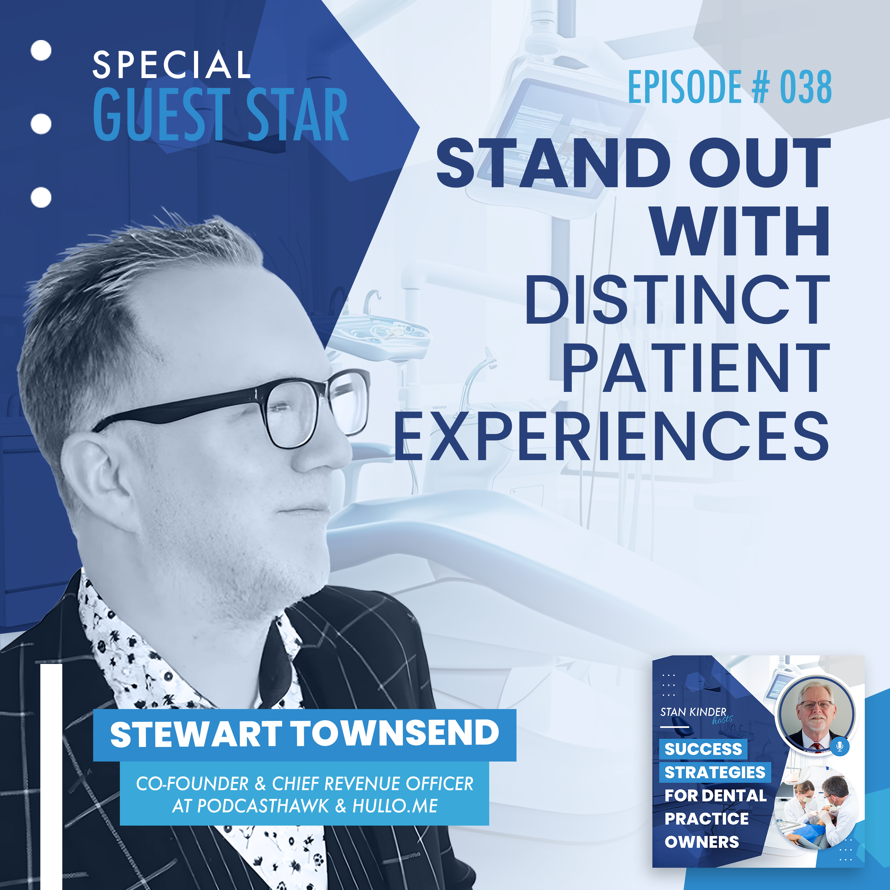 Ep 38: Stand Out with Distinct Patient Experiences