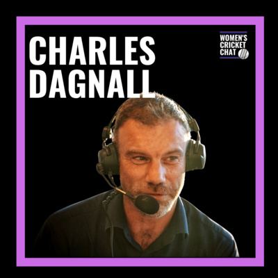 Women's Cricket Chat: Charles Dagnall episode artwork