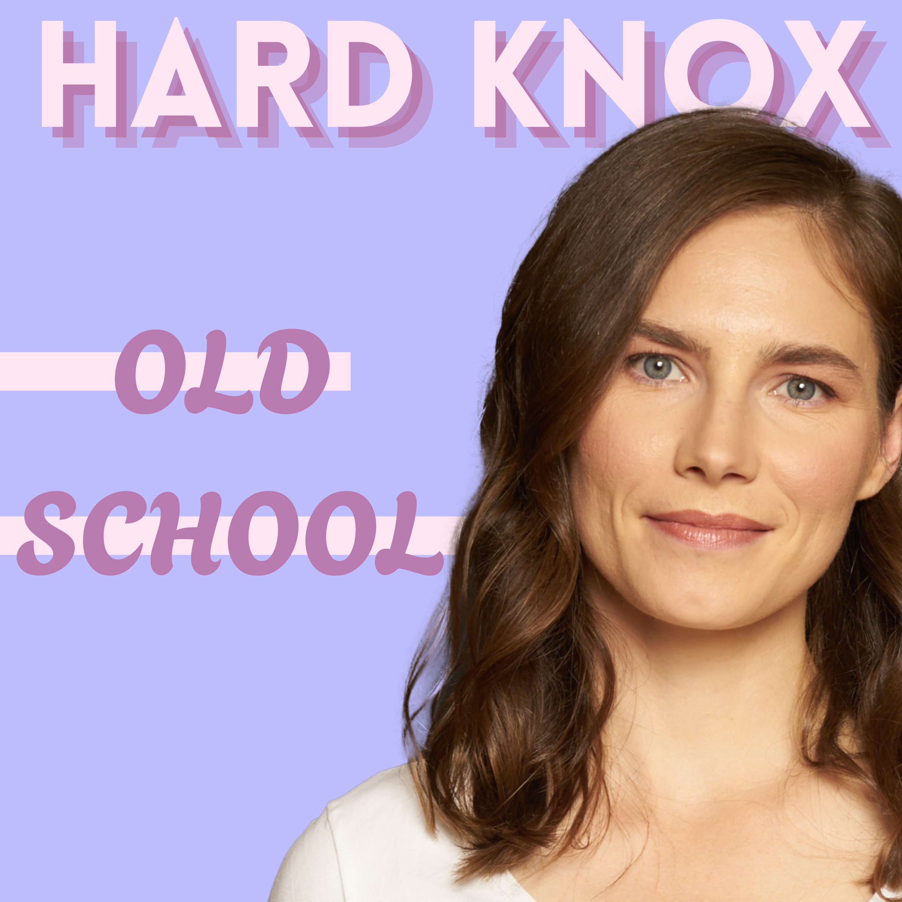 Hard Knox with Amanda Knox