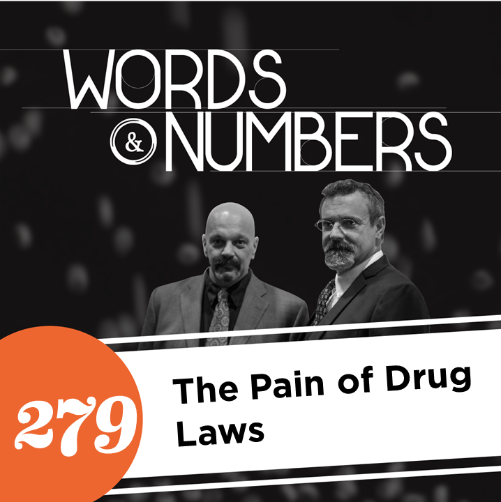 Episode 279: The Pain of Drug Laws