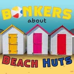 Bonkers About Beach Huts