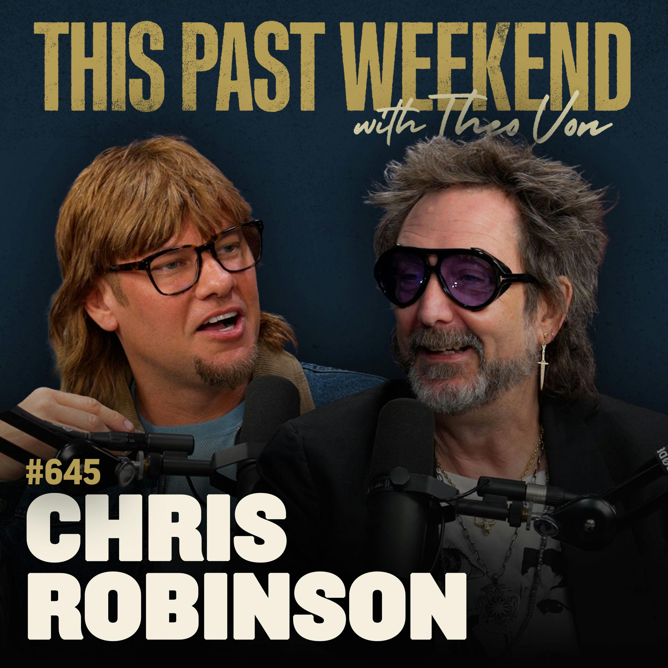 #645 - Chris Robinson podcast