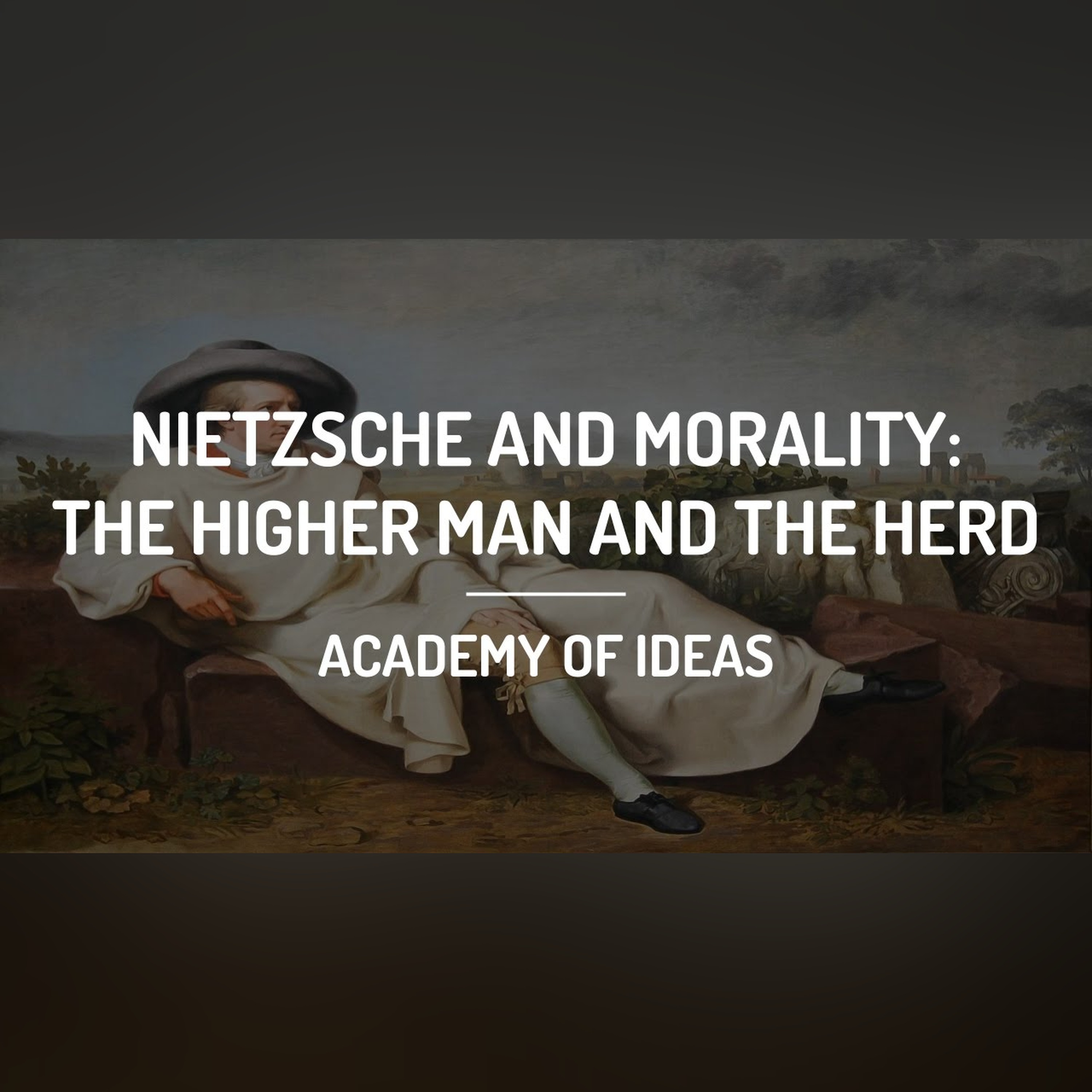 Nietzsche and Morality: The Higher Man and The Herd episode artwork