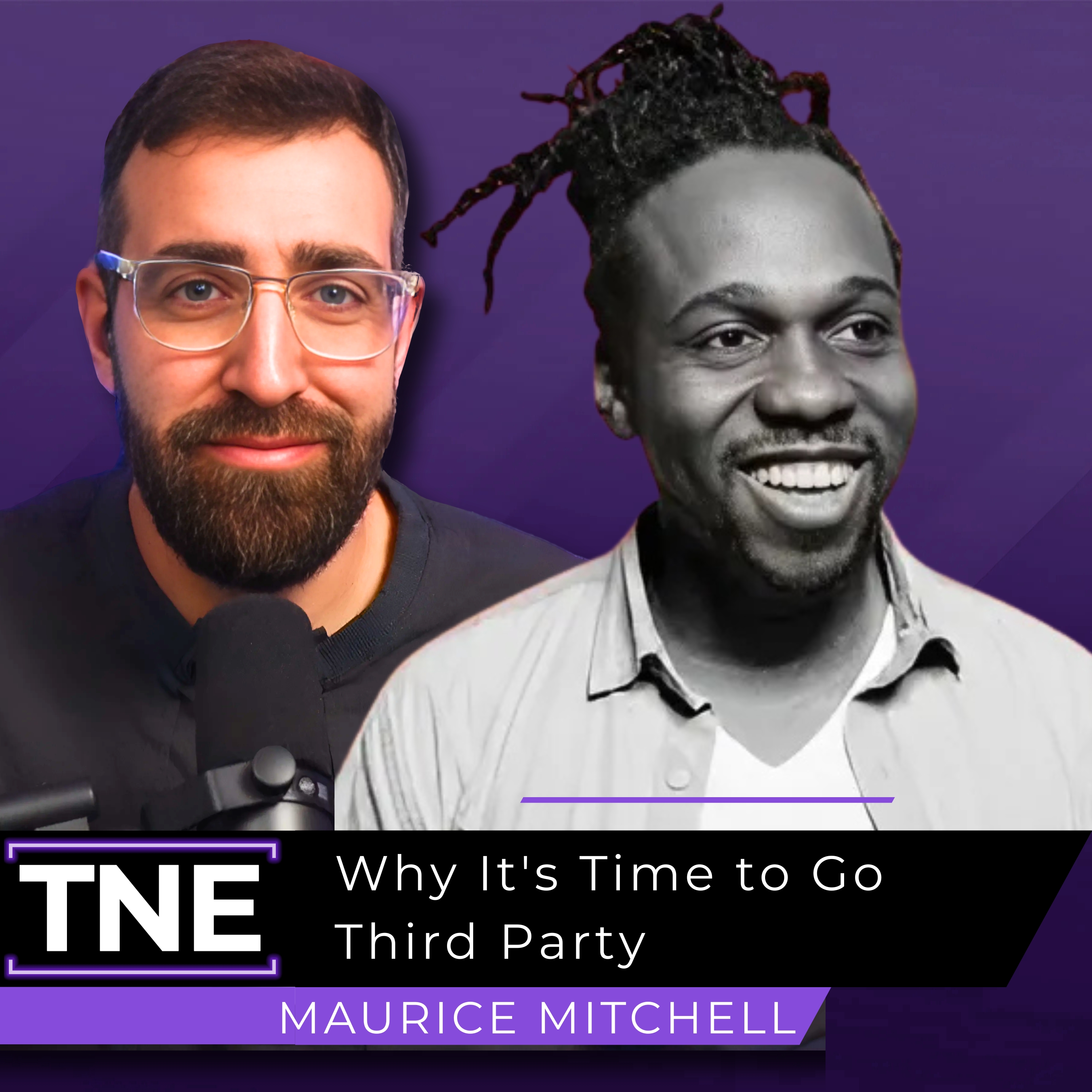 391. Why It's Time to Go Third Party with Maurice Mitchell