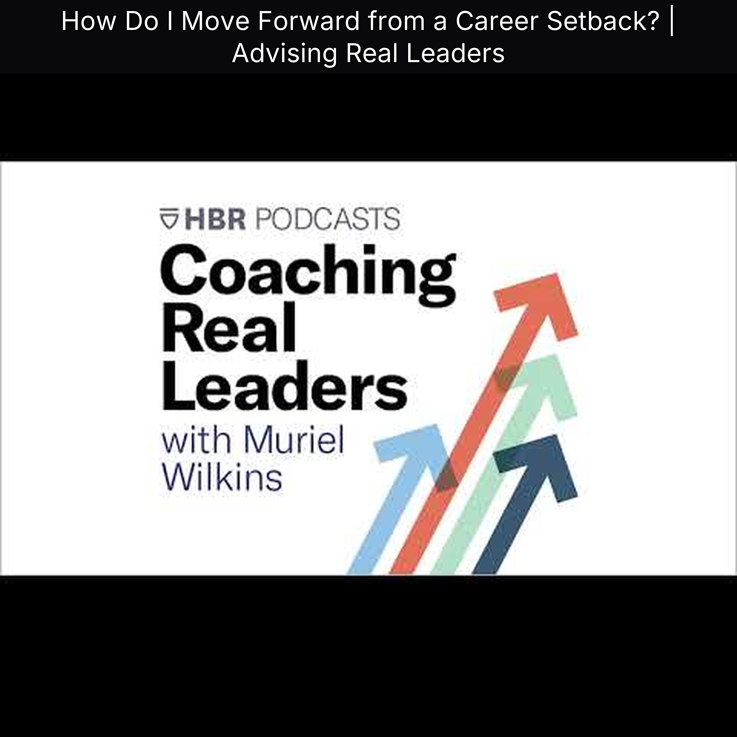How Do I Move Forward from a Career Setback? | Advising Real Leaders episode artwork