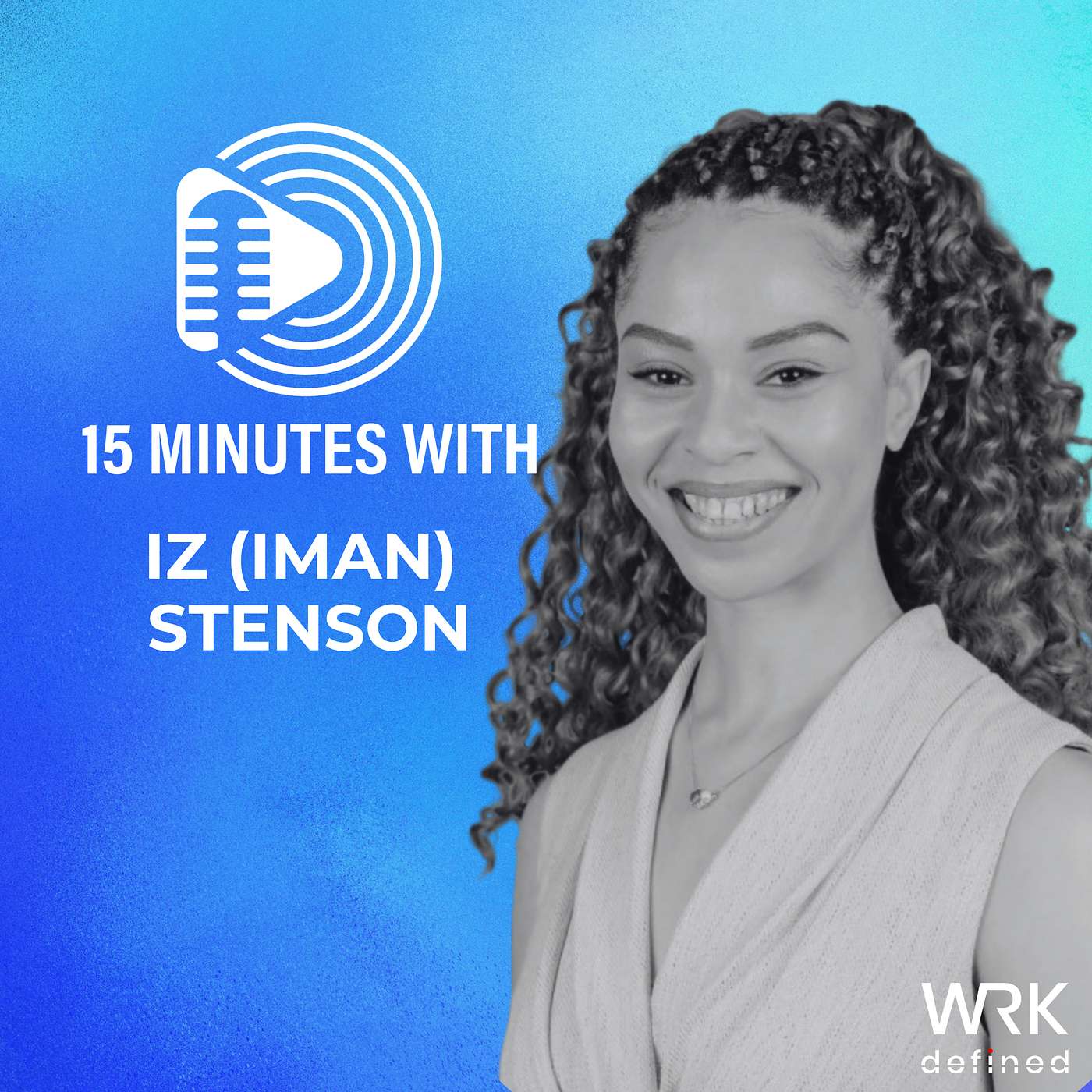 Iz Stenson... Culture Champion & Strategist